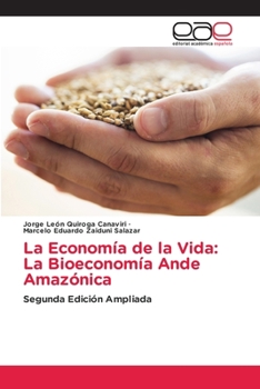 Paperback La Economía de la Vida: La Bioeconomía Ande Amazónica [Spanish] Book