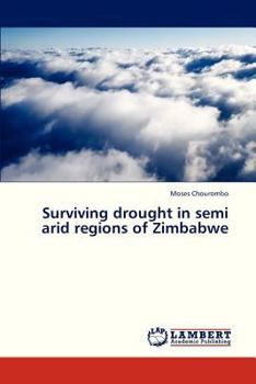 Paperback Surviving Drought in Semi Arid Regions of Zimbabwe Book