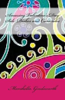 Paperback Amazing Valentine's Day Side Dishes and Casseroles Book