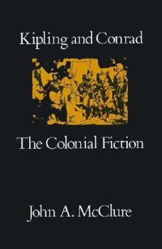 Hardcover Kipling and Conrad: The Colonial Fiction Book