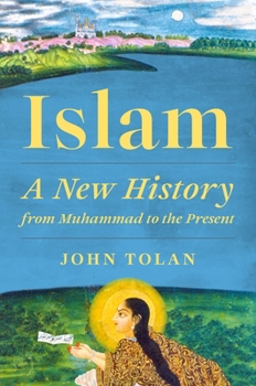 Hardcover Islam: A New History from Muhammad to the Present Book