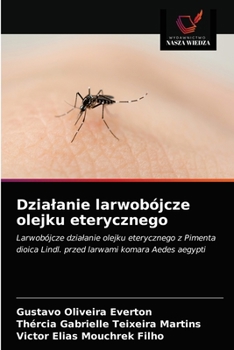 Paperback Dzialanie larwobójcze olejku eterycznego [Polish] Book