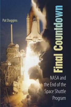Hardcover Final Countdown: NASA and the End of the Space Shuttle Program Book