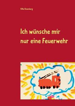 Paperback Ich wünsche mir nur eine Feuerwehr [German] Book