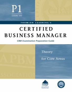 Paperback Certified Business Manager Exam Preparation Guide, Part 1, Vol. 1: Theory for Core Areas Book