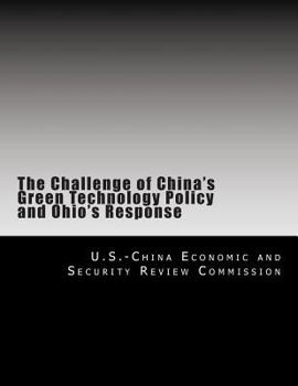 Paperback The Challenge of China's Green Technology Policy and Ohio's Response Book