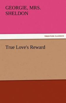 True Love's Reward: A Sequel to Mona