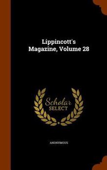 Hardcover Lippincott's Magazine, Volume 28 Book