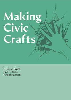 Making Civic Crafts (Craft for Social Change Series)