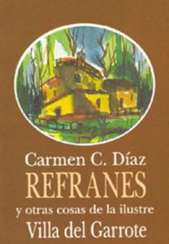 Paperback REFRANES Y OTRAS COSAS DE LA ILUSTRE Book
