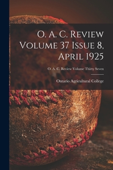 Paperback O. A. C. Review Volume 37 Issue 8, April 1925 Book
