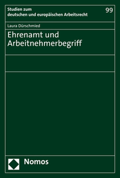 Paperback Ehrenamt Und Arbeitnehmerbegriff [German] Book
