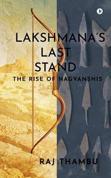 Paperback Lakshmana's Last Stand: The Rise of Nagvanshis Book