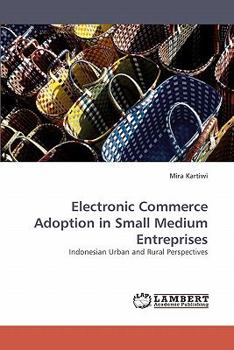 Paperback Electronic Commerce Adoption in Small Medium Entreprises Book