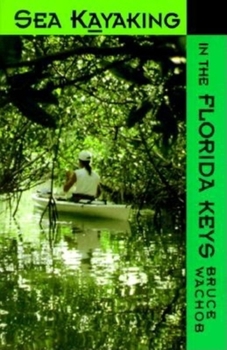 Paperback Sea Kayaking in the Florida Keys Book