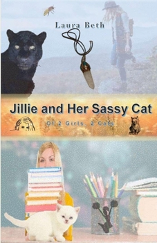 Paperback JILLIE And Her Sassy Cat: of 2 Girls, 2 Cats Book