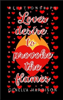 Paperback Loves Desire to Provoke the Flames Book