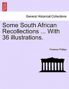 Paperback Some South African Recollections ... with 36 Illustrations. Book
