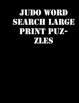 Paperback Judo Word Search Large print puzzles: large print puzzle book.8,5x11, matte cover, soprt Activity Puzzle Book with solution [Large Print] Book