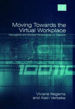 Hardcover Moving Towards the Virtual Workplace: Managerial and Societal Perspectives on Telework Book