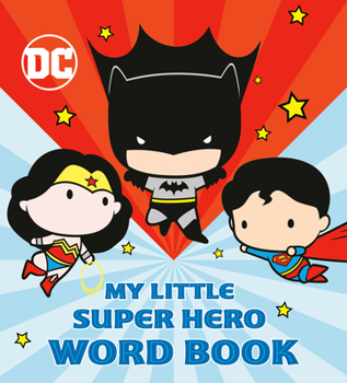 Board book My Little Super Hero Word Book (DC Justice League) Book