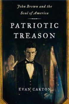 Hardcover Patriotic Treason: John Brown and the Soul of America Book