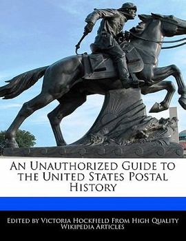Paperback An Unauthorized Guide to the United States Postal History Book