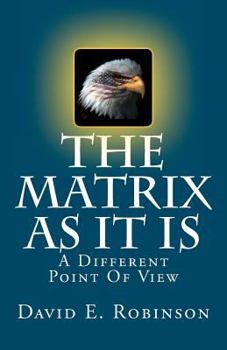 Paperback The Matrix As It Is: A Different Point Of View Book