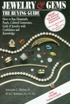 Hardcover Jewelry & Gems: The Buying Guide, 4th Edition : How to Buy Diamonds, Pearls, Colored Gemstones, Gold & Jewelry with Confidence and Knowledge Book