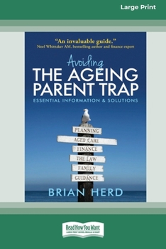 Paperback Avoiding the Ageing Parent Trap: An insider's guide to legal, financial and caring solutions [16pt Large Print Edition] [Large Print] Book