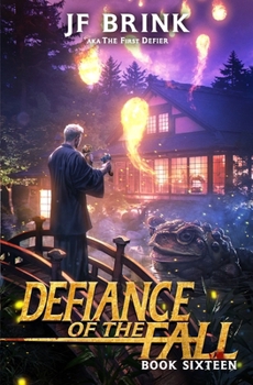 Defiance of the Fall 16: A LitRPG Adventure - Book #16 of the Defiance of the Fall