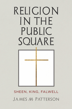 Paperback Religion in the Public Square: Sheen, King, Falwell Book