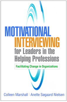 Hardcover Motivational Interviewing for Leaders in the Helping Professions: Facilitating Change in Organizations Book