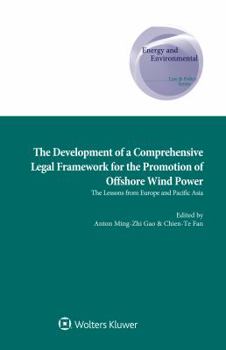 Hardcover The Development of a Comprehensive Legal Framework for the Promotion of Offshore Wind Power Book