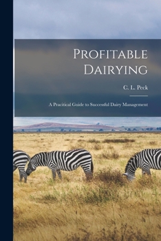 Paperback Profitable Dairying: A Pracitical Guide to Successful Dairy Management Book