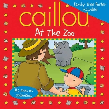 Paperback Caillou at the Zoo: Fun Poster Included [With Poster] Book