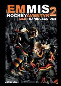 Paperback Emmis Hockeyäventyr 2: med träningsguider [Swedish] Book