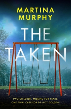 The Taken: A Gripping Detective Thriller with a Heart-Stopping Twist