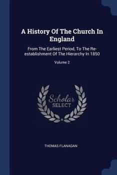 Paperback A History Of The Church In England: From The Earliest Period, To The Re-establishment Of The Hierarchy In 1850; Volume 2 Book