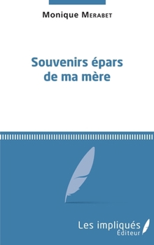 Paperback Souvenirs épars de ma mère [French] Book