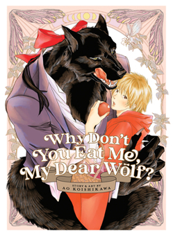 Paperback Why Don't You Eat Me, My Dear Wolf? Book