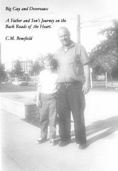 Paperback Big Guy and Devereaux: : A Father and Son's Journey on the Back Roads of the Heart. Book