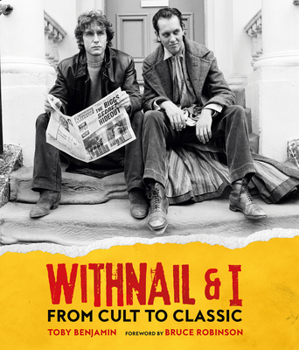 Hardcover Withnail and I: From Cult to Classic Book