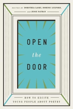 Paperback Open the Door: How to Excite Young People about Poetry Book