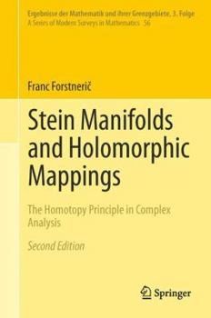 Hardcover Stein Manifolds and Holomorphic Mappings: The Homotopy Principle in Complex Analysis Book