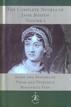 Hardcover The Complete Novels of Jane Austen, Volume I: Sense and Sensibility, Pride and Prejudice, Mansfield Park Book
