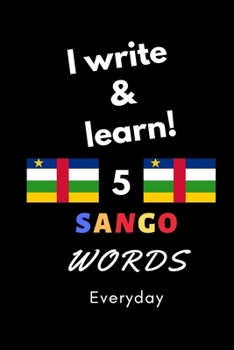 Paperback Notebook: I write and learn! 5 Sango words everyday, 6" x 9". 130 pages Book
