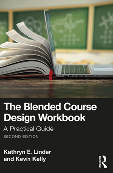 Paperback The Blended Course Design Workbook: A Practical Guide Book