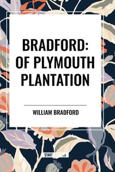 Paperback Bradford: Of Plymouth Plantation Book