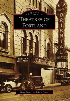 Theatres of Portland (Images of America: Oregon) - Book  of the Images of America: Oregon